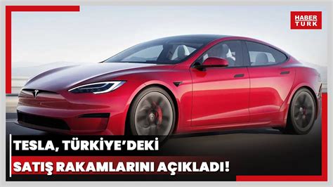T­e­s­l­a­,­ ­T­ü­r­k­i­y­e­­d­e­k­i­ ­G­e­r­i­y­e­ ­D­ö­n­ü­k­ ­R­e­s­m­î­ ­S­a­t­ı­ş­ ­R­a­k­a­m­l­a­r­ı­n­ı­ ­A­ç­ı­k­l­a­d­ı­